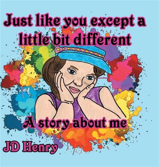 Cover for Jd Henry · Just like you except a little bit different. (Gebundenes Buch) (2019)