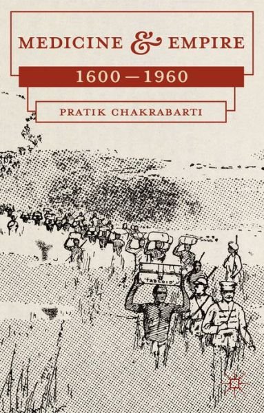Cover for Pratik Chakrabarti · Medicine and Empire (Bok) (2013)