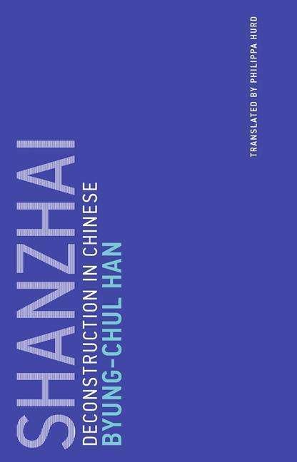 Cover for Han, Byung-Chul (Professor, Universitat der Kunste Berlin) · Shanzhai: Deconstruction in Chinese - Untimely Meditations (Paperback Book) (2017)
