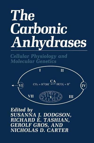Cover for Susanna Dodgson · The Carbonic Anhydrases: Cellular Physiology and Molecular Genetics (Hardcover Book) [1991 edition] (1991)