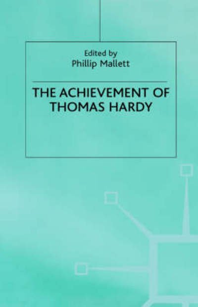 The Achievement of Thomas Hardy - Na Na - Books - Palgrave USA - 9780312235369 - October 28, 2000
