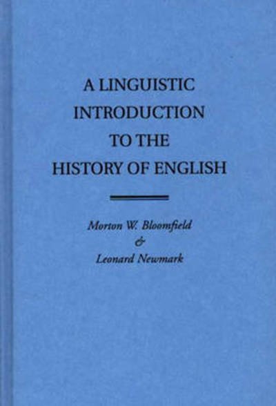 Cover for Morton W. Bloomfield · A Linguistic Introduction to the History of English (Innbunden bok) [New edition] (1979)