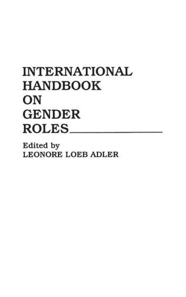 Cover for Leonore Loeb Adler · International Handbook on Gender Roles (Hardcover Book) (1993)