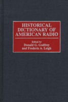 Cover for Donald G. Godfrey · Historical Dictionary of American Radio (Innbunden bok) (1998)