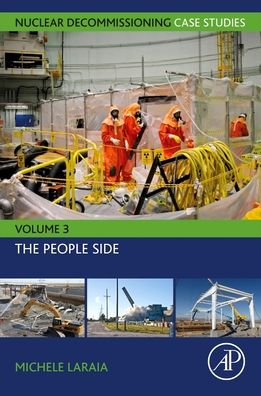 Cover for Laraia, Michele (Independent Consultant, Rome, Italy) · Nuclear Decommissioning Case Studies: The People Side - Nuclear Decommissioning Case studies (Paperback Book) (2022)