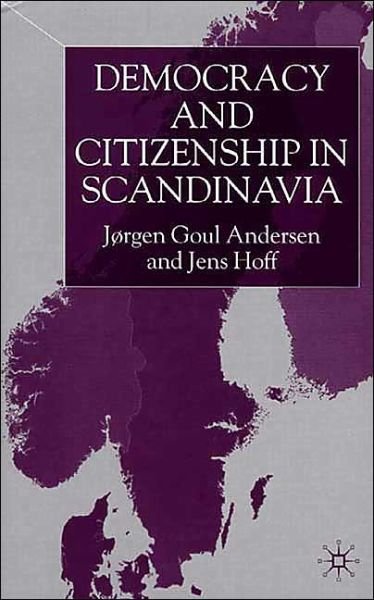 Cover for J. Anderson · Democracy and Citizenship in Scandinavia (Inbunden Bok) (2001)