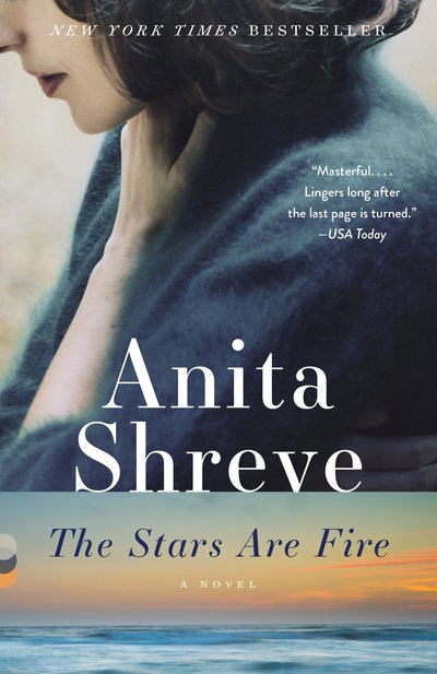 The Stars Are Fire - Anita Shreve - Bøger - Knopf Doubleday Publishing Group - 9780345806369 - 27. marts 2018