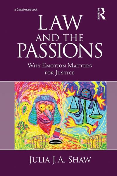 Cover for Julia Shaw · Law and the Passions: Why Emotion Matters for Justice (Taschenbuch) (2021)