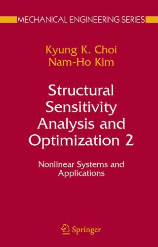 Cover for K. K. Choi · Structural Sensitivity Analysis and Optimization 2: Nonlinear Systems and Applications - Mechanical Engineering Series (Hardcover Book) [2005 edition] (2004)