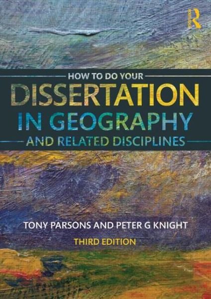 Cover for Tony Parsons · How To Do Your Dissertation in Geography and Related Disciplines (Paperback Book) (2015)