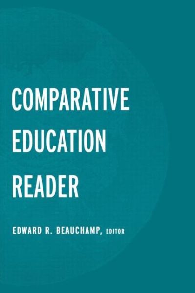 Cover for Beauchamp, Edward R, · The Comparative Education Reader (Paperback Book) (2002)