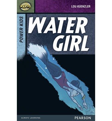 Rapid Stage 7 Set A: Power Kids: Water Girl - Rapid - Dee Reid - Livres - Pearson Education Limited - 9780435152369 - 17 octobre 2013