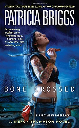 Cover for Patricia Briggs · Bone Crossed - A Mercy Thompson Novel (Paperback Bog) [Reprint edition] (2010)