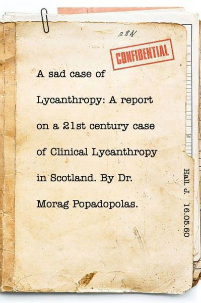 A sad case of Lycanthropy - Elspeth Grace Hall - Książki - Blurb - 9780464619369 - 1 maja 2020