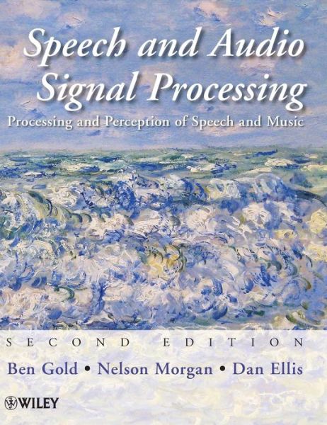 Cover for Gold, Ben (Massachusetts Institute of Technology, Lincoln Laboratory) · Speech and Audio Signal Processing: Processing and Perception of Speech and Music (Hardcover Book) (2011)