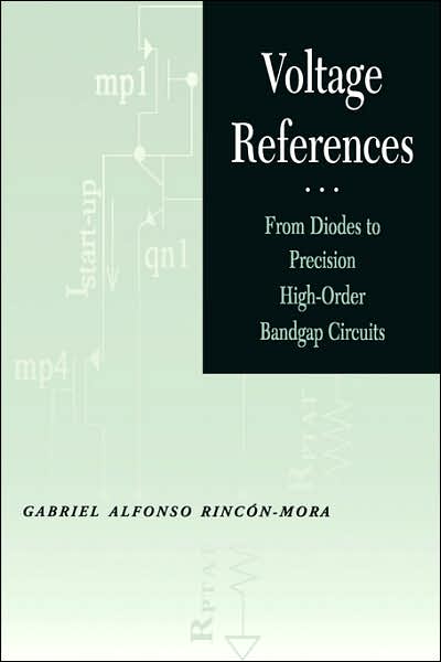 Cover for Rincon-Mora, Gabriel Alfonso (Texas Instruments) · Voltage References: From Diodes to Precision High-Order Bandgap Circuits (Paperback Book) (2001)