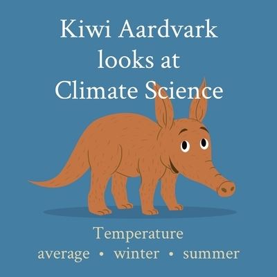 Cover for Kiwi Aardvark · Kiwi Aardvark looks at Climate Science (Paperback Book) (2020)