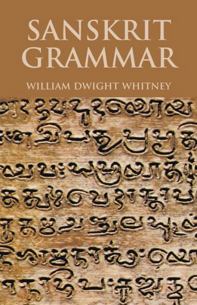 Sanskrit Grammar - Dover Language Guides - William Dwight Whitney - Libros - Dover Publications Inc. - 9780486431369 - 1 de septiembre de 2003