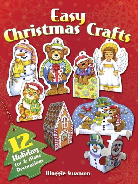 Cover for Maggie Swanson · Easy Christmas Crafts: 12 Holiday Cut &amp; Make Decorations (Paperback Book) (2014)