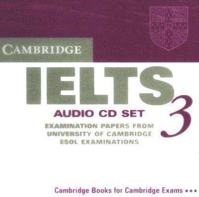 Cover for University of Cambridge Local Examinations Syndicate · Cambridge IELTS 3 Audio CD Set (2 CDs): Examination Papers from the University of Cambridge Local Examinations Syndicate - IELTS Practice Tests (Hörbuch (CD)) (2002)