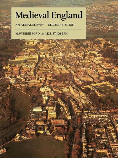 M. W. Beresford · Medieval England: An Aerial Survey - Cambridge Air Surveys (Paperback Book) (2009)