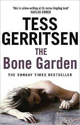 The Bone Garden - Tess Gerritsen - Livros - Transworld Publishers Ltd - 9780553818369 - 2010