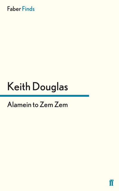 Cover for Keith Douglas · Alamein to Zem Zem (Paperback Book) [Main edition] (2014)