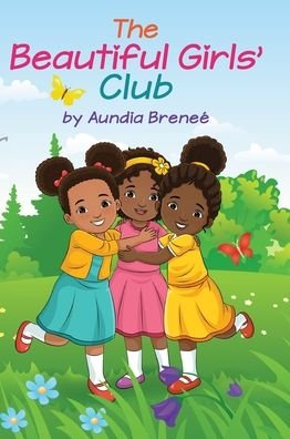 Cover for Aundia Brenee' · The Beautiful Girls' Club (Innbunden bok) (2019)