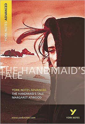 Cover for Margaret Atwood · The Handmaid's Tale: York Notes Advanced - everything you need to study and prepare for the 2025 and 2026 exams - York Notes Advanced (Paperback Book) (2003)