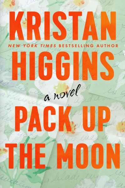 Cover for Kristan Higgins · Pack Up the Moon (Hardcover Book) (2021)