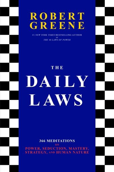 Cover for Robert Greene · The Daily Laws: 366 Meditations on Power, Seduction, Mastery, Strategy, and Human Nature (Taschenbuch) (2021)