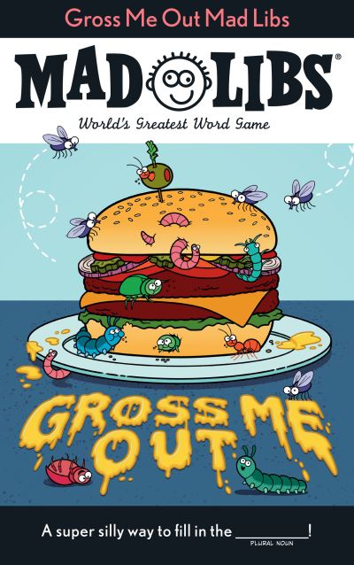 Gross Me Out Mad Libs - Gabriella DeGennaro - Books - Penguin Young Readers Group - 9780593658369 - May 16, 2023