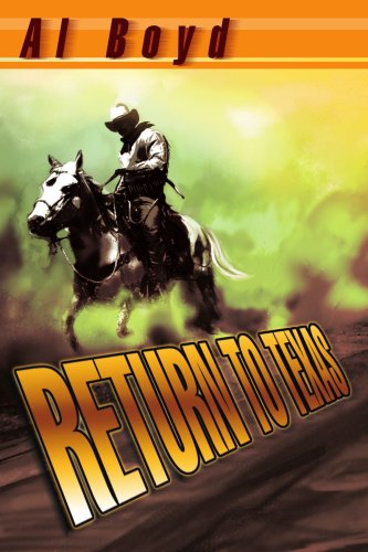 Return to Texas - Al Boyd - Books - iUniverse, Inc. - 9780595315369 - April 7, 2004