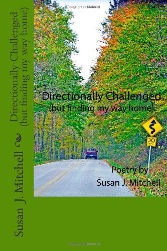 Cover for Susan J. Mitchell · Directionally Challenged: (But Finding My Way Home) (Paperback Book) [First edition] (2014)