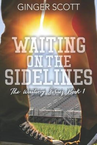 Cover for Ginger Scott · Waiting on the Sidelines (Paperback Book) (2014)
