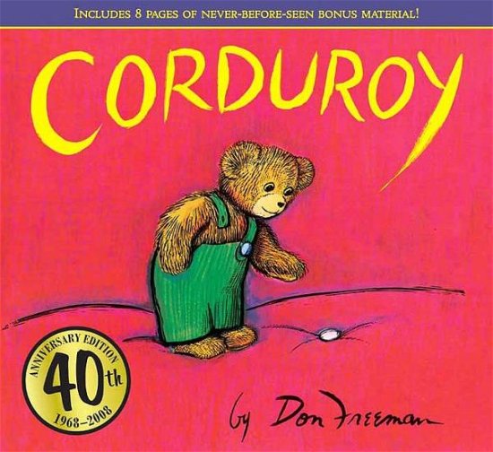 Cover for Don Freeman · Corduroy 40th Anniversary Edition - Corduroy (Innbunden bok) [40th Anniversary edition] (2008)