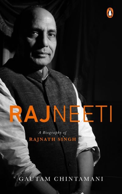 Cover for Gautam Chintamani · Rajneeti: A Biography of Rajnath Singh (Hardcover Book) (2019)