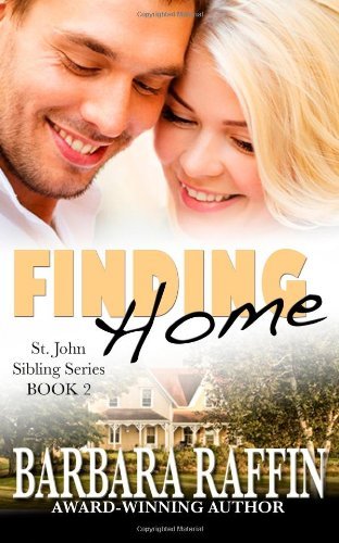 Cover for Barbara Raffin · Finding Home: St. John Sibling Series, Book 2 (Volume 2) (Taschenbuch) (2014)