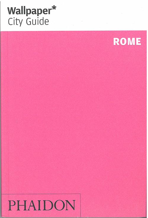 Cover for Wallpaper* · Wallpaper City Guide: Rome (Bog) (2013)