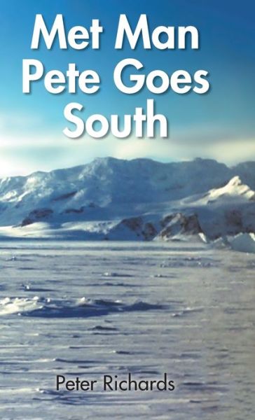 Cover for Peter Richards · Met Man Pete Goes South (Hardcover Book) (2022)