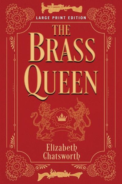 Cover for Elizabeth Chatsworth · The Brass Queen - The Brass Queen (Paperback Book) [Large Print edition] (2021)