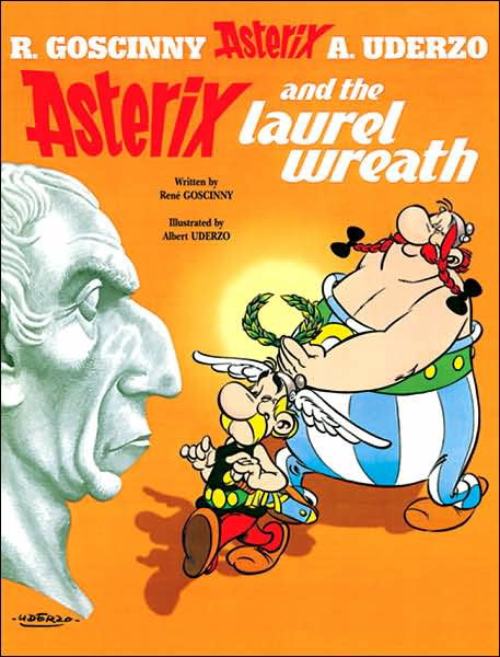 Cover for Rene Goscinny · Asterix: Asterix and The Laurel Wreath: Album 18 - Asterix (Hardcover Book) (2004)