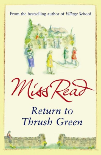 Cover for Miss Read · Return to Thrush Green - Thrush Green (Paperback Book) (2008)