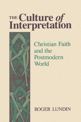 Cover for Mr. Roger Lundin · The Culture of Interpretation: Christian Faith and the Postmodern World (Paperback Book) (1993)
