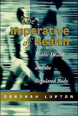 Cover for Deborah Lupton · The Imperative of Health: Public Health and the Regulated Body (Taschenbuch) (1995)