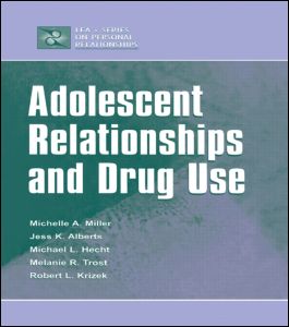 Cover for Michelle A. Miller-Day · Adolescent Relationships and Drug Use - LEA's Series on Personal Relationships (Paperback Book) (2000)