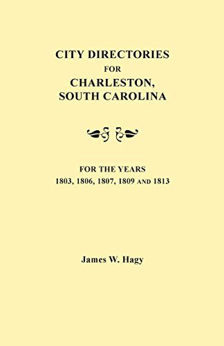 Cover for James W. Hagy · City Directories for Charleston, South Carolina, for the Years 1803, 1806, 1807, 1809, and 1813 (Paperback Book) (2014)