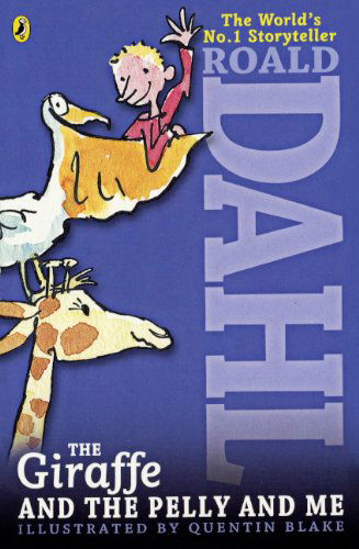 Cover for Roald Dahl · The Giraffe, the Pelly and Me (Hardcover Book) [Turtleback School &amp; Library Binding edition] (2009)