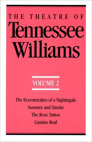 Cover for Tennessee Williams · The Theatre of Tennessee Williams, Volume II: The Eccentricities of a Nightingale, Summer and Smoke, The Rose Tattoo, Camino Real (Paperback Bog) (1990)