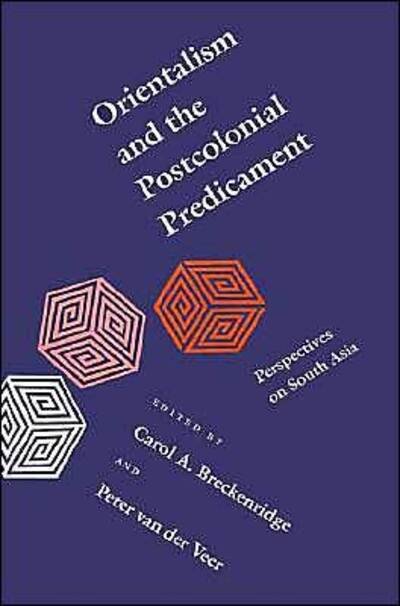 Cover for Carol a Breckenridge · Orientalism and the Postcolonial Predicament: Perspectives on South Asia - South Asia Seminar (Taschenbuch) (1993)